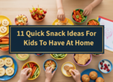 11 Quick Snack Ideas For Kids To Have At Home