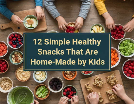 Healthy Snacks That Are Home-Made by Kids