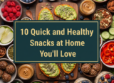 10 Quick and Healthy Snacks at Home You'll Love