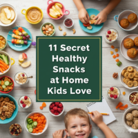 11 Secret Healthy Snacks at Home Kids Love