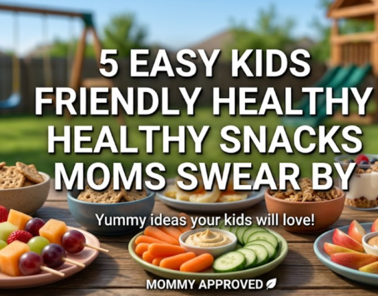 5 easy kids friendly healthy snacks moms swear by