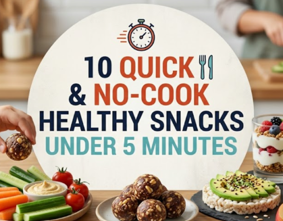 10 quick & no-cook healthy snacks under 5 minutes