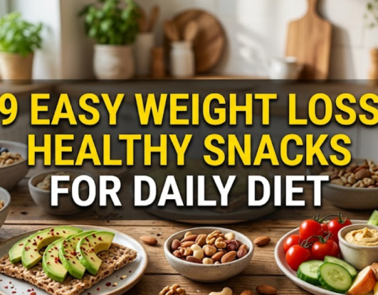 9 Easy Weight Loss Healthy Snacks for Daily Diet
